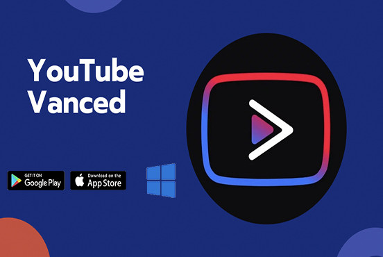 Cách tải Youtube Vanced mới nhất cho Android, iOS, PC, Android TV cực đơn giản