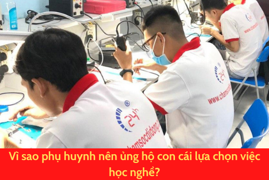Vì sao phụ huynh nên ủng hộ con cái lựa chọn việc học nghề?