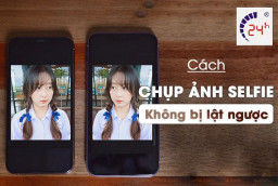 Cách khắc phục camera iPhone bị ngược chỉ 30s, bạn đã biết chưa?