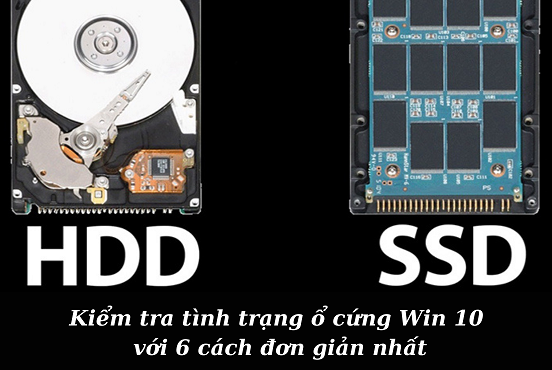 Kiểm tra tình trạng ổ cứng Win 10 với 6 cách đơn giản nhất