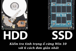 Kiểm tra tình trạng ổ cứng Win 10 với 6 cách đơn giản nhất