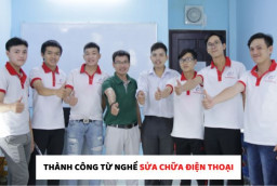 Thành công từ nghề sửa chữa điện thoại