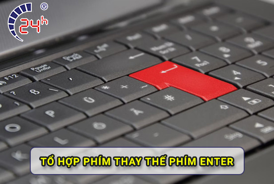 Tổ hợp phím thay thế phím Enter VÔ CÙNG HỮU ÍCH