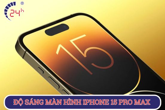 Cách chỉnh độ sáng màn hình iPhone 15 Pro Max trong tích tắc