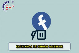 Cách khóa Facebook và mở lại NHANH CHÓNG an toàn