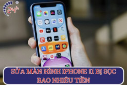 Bảng giá sửa màn hình iPhone 11 bị sọc bao nhiêu tiền?