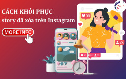 Cách khôi phục story đã xóa trên Instagram mới nhất 2025