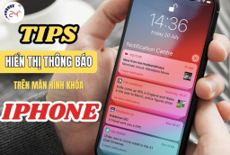 Cách hiển thị thông báo trên màn hình khóa iPhone ĐƠN GIẢN