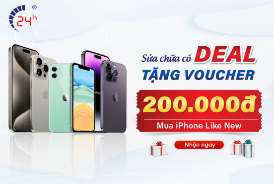 Sửa chữa có DEAL - TẶNG Voucher 200.000đ mua iPhone Like New