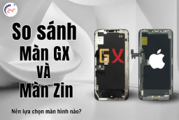 So sánh màn hình GX và màn : Sự khác biệt nằm ở đâu?