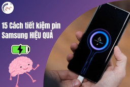 15 Cách tiết kiệm pin Samsung HIỆU QUẢ nhất