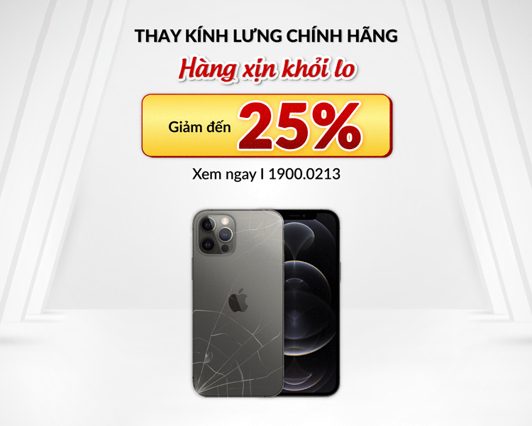 Giảm đến 25% chi phí thay kính lưng iPhone