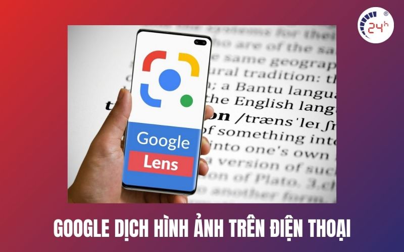 Google dịch hình ảnh trên điện thoại là gì