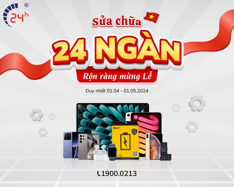 Sửa chữa 24 ngàn - Rộn ràng mừng Lễ