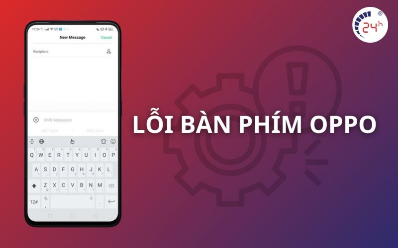 Một số lỗi bàn phím OPPO thường gặp