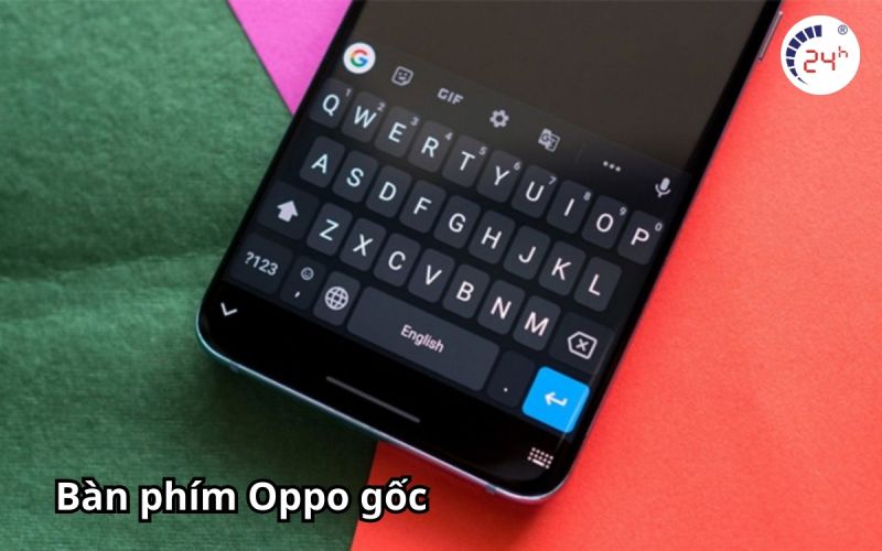 vì sao cần chỉnh bàn phím oppo