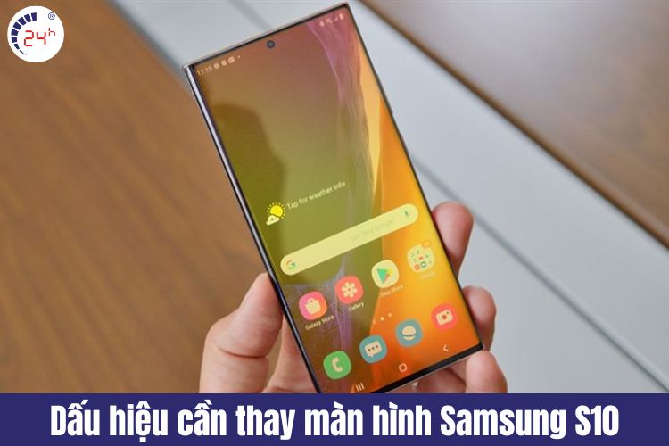 dấu hiệu cần thay màn hình samsung s10 