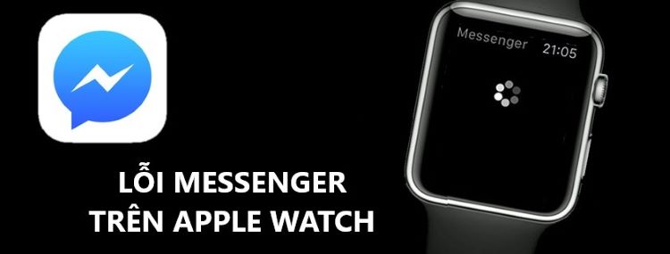 Apple Watch không hiện thông báo Messenger 