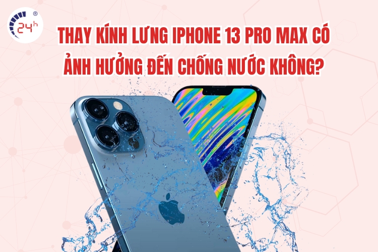 thay kính lưng iPhone 13 Pro Max