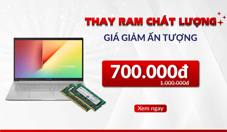 Khách có thể tiết kiệm được 300.000 đồng khi sử dụng dịch vụ thay RAM laptop