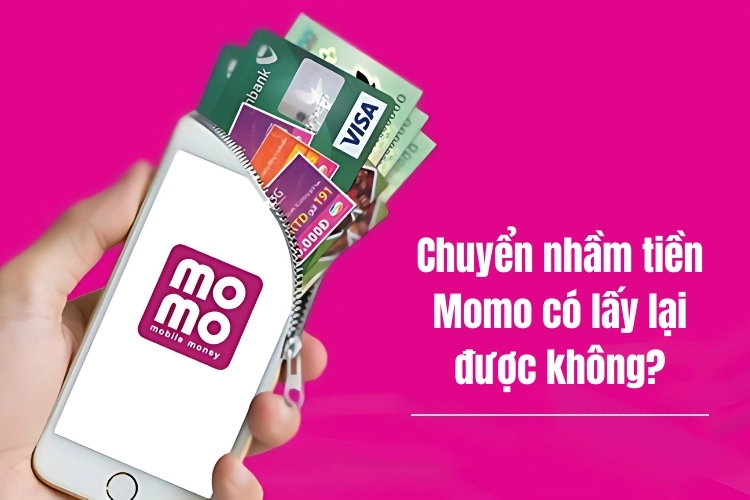 chuyển nhầm tiền từ momo có lấy lại được không