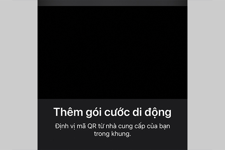 quét mã QR từ nhà mạng trong khung để kích hoạt eSIM.
