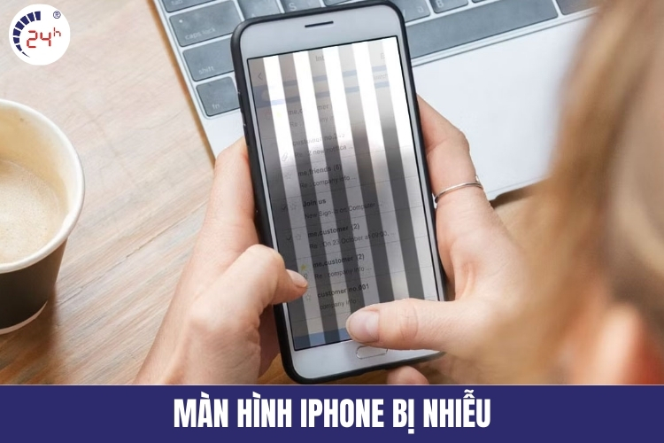Màn hình iPhone bị nhiễu 
