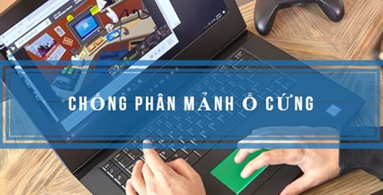 Chống phân mảnh ổ cứng