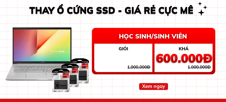 Đối tượng khách hàng là học sinh/sinh viên có thể thay ổ cứng laptop với giá ưu đãi