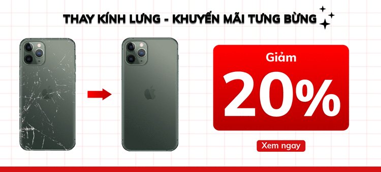 Trung tâm sẽ giàm 20% chi phí thay kính lưng iPhone cho mọi khách hàng