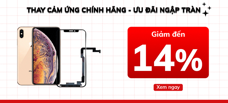 Khách hàng được giảm đến 14% khi thay cảm ứng iPhone tại trung tâm