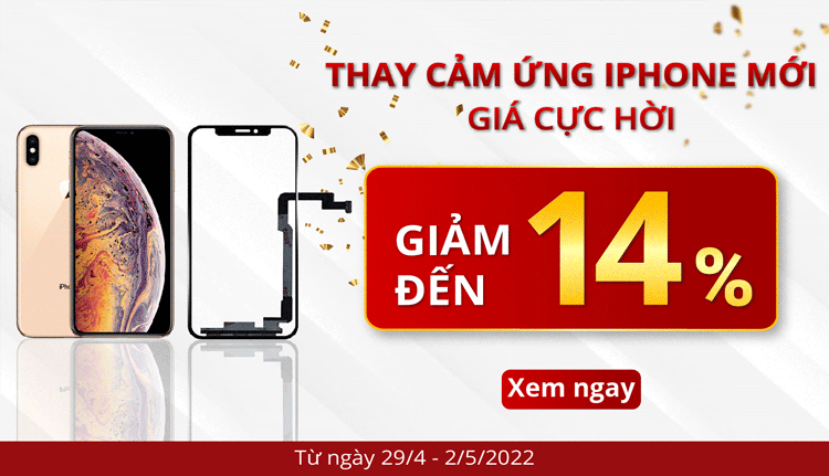 Giảm đến 14% chi phí thay cảm ứng iPhone