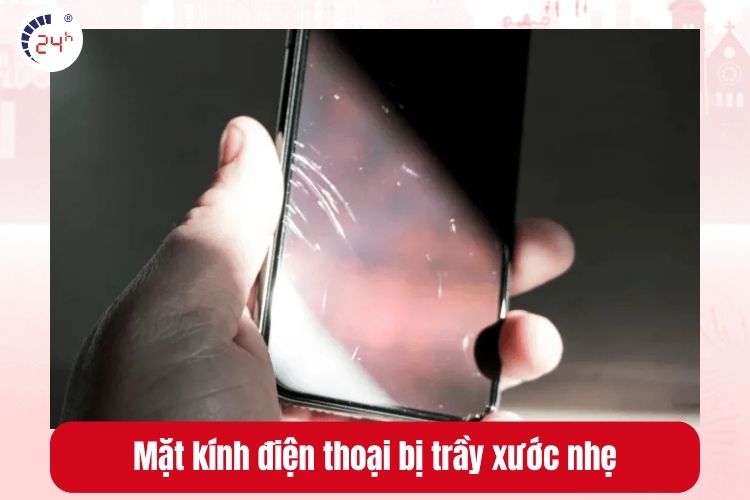 Mặt kính bị trầy xước nhẹ