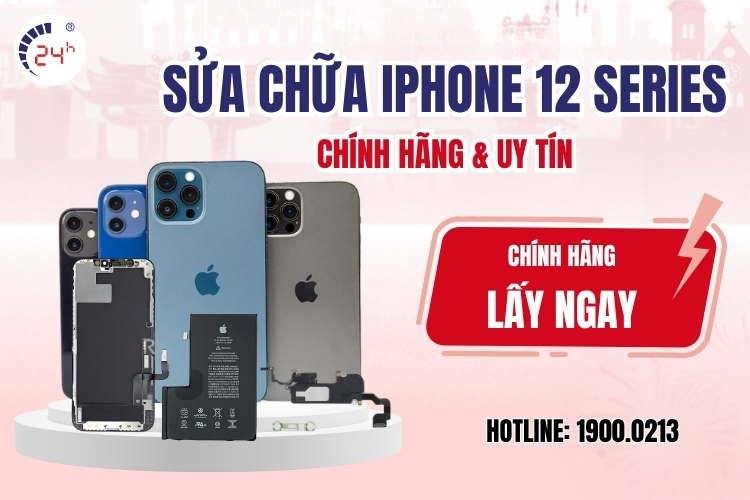 Sửa chữa iPhone 12 Series chính hãng uy tín