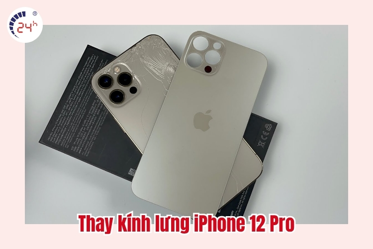 Thay kính lưng iPhone 12 Pro