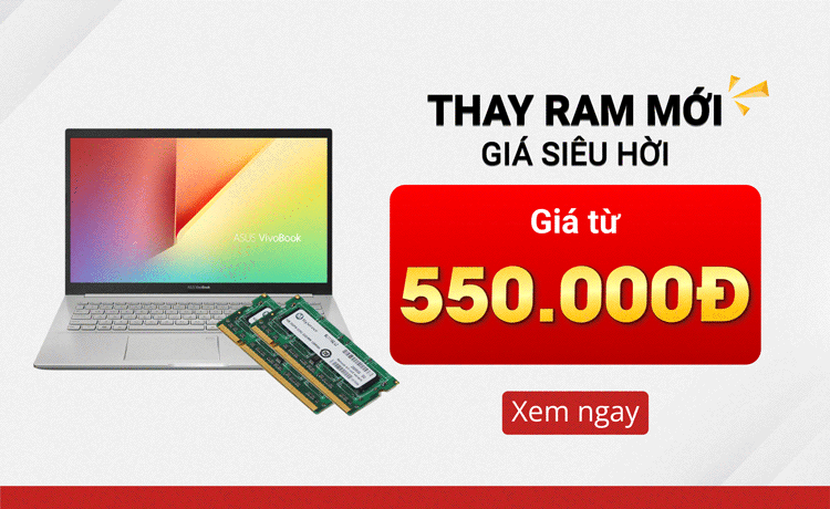 Trung tâm cũng hỗ trợ thay RAM laptop mới với mức giá ưu đãi