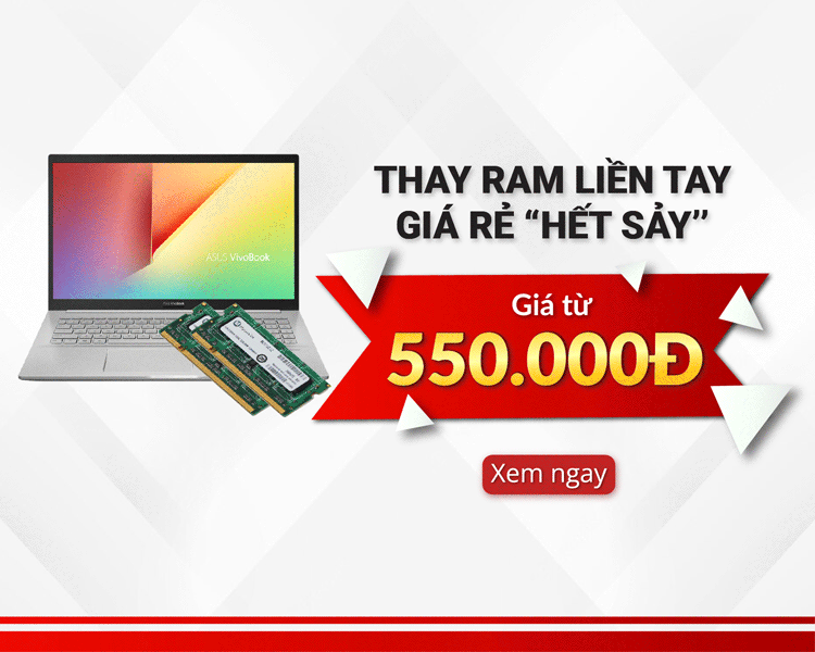 Khách sẽ được hỗ trợ thay RAM laptop với mức giá phải chăng