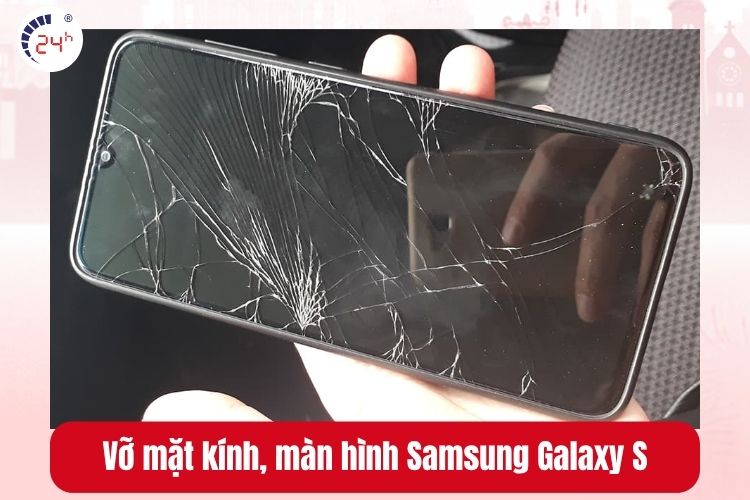 Nứt và vỡ mặt kính, màn hình Samsung Galaxy S