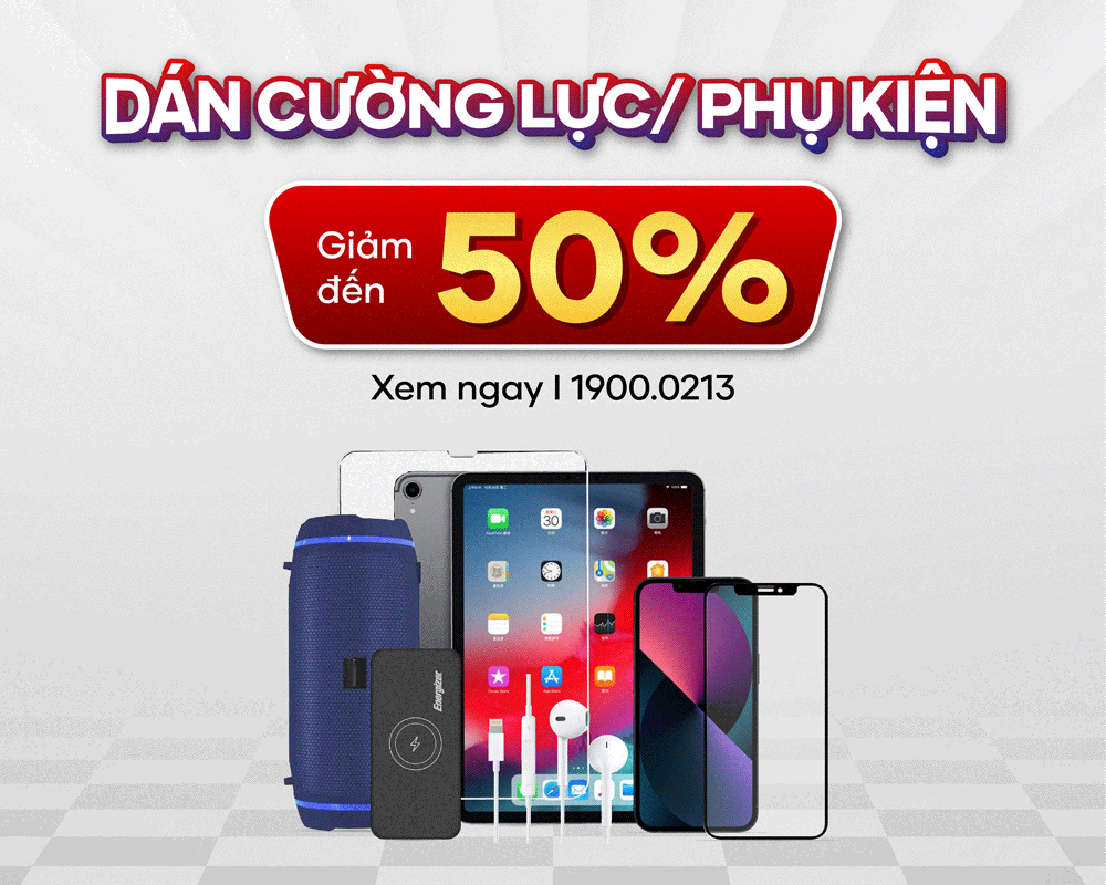 Giảm đến 50% chi phí dán cường lực/phụ kiện