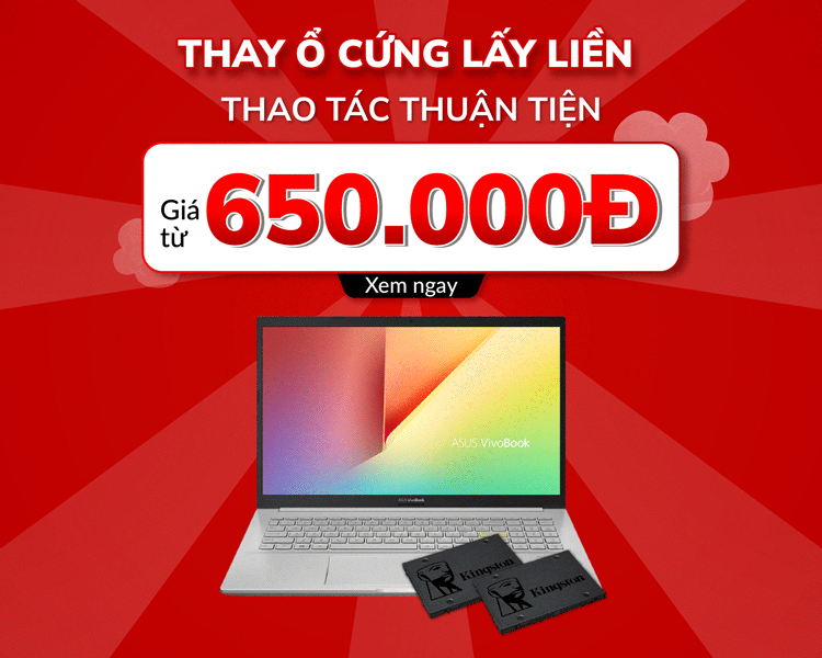 Trung tâm có dịch vụ thay ổ cứng laptop với giá từ 650.000 đồng