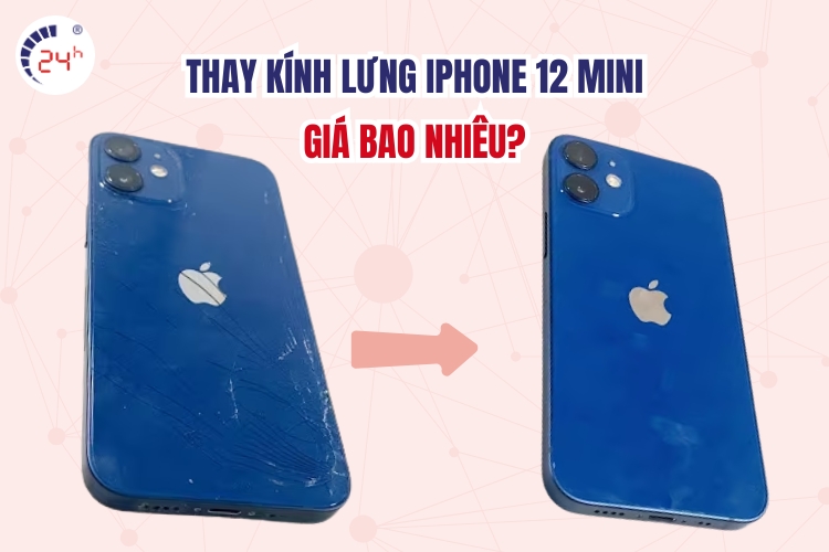 Giá thay kính lưng iphone 12 mini