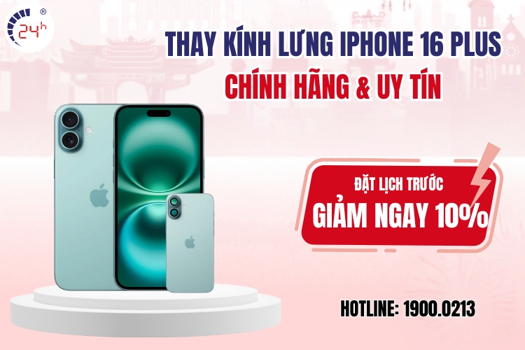 thay kính lưng iphone 16 plus chính hãng, giá rẻ
