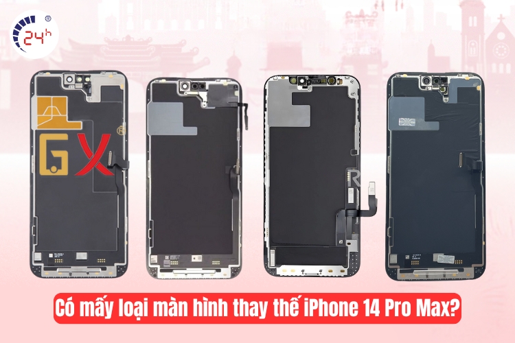 Có mấy loại màn hình thay thế iPhone 14 Pro Max?