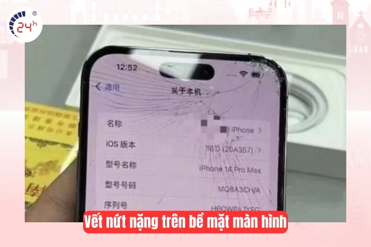 Có vết trầy xước, vết nứt nặng trên bề mặt màn hình