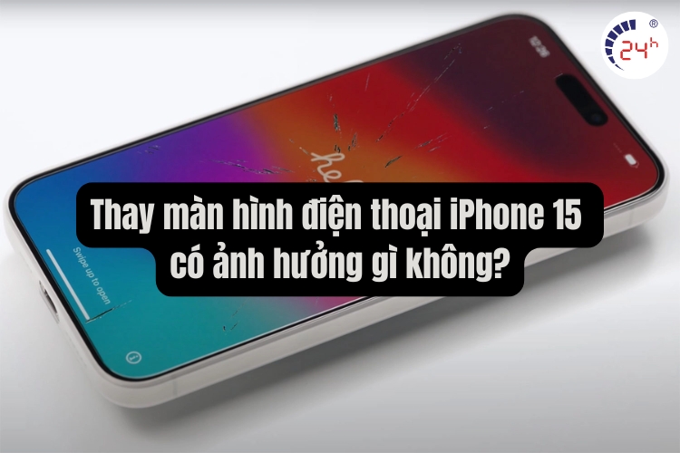 thay màn hình iphone có ảnh hưởng gì không