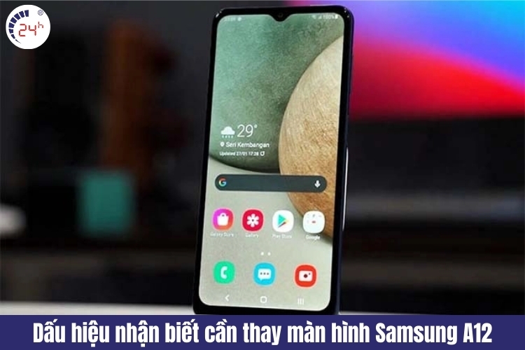 khi nào cần thay màn hình Samsung A12