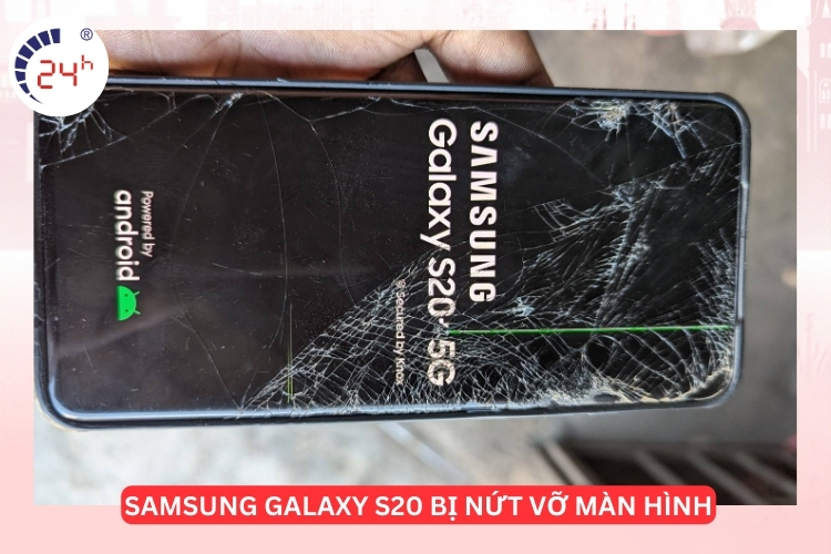 màn hình Samsung S20 bị nứt vỡ