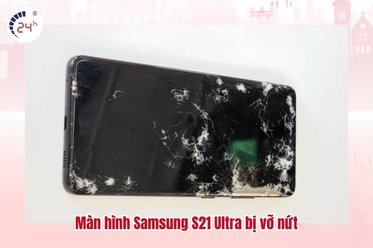 Màn hình Samsung S21 Ultra bị vỡ nứt