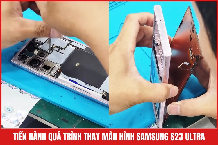 Tiến hành quá trình thay màn hình samsung s23 ultra