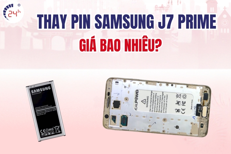 dịch vụ thay pin Samsung J7 Prime giá bao nhiêu